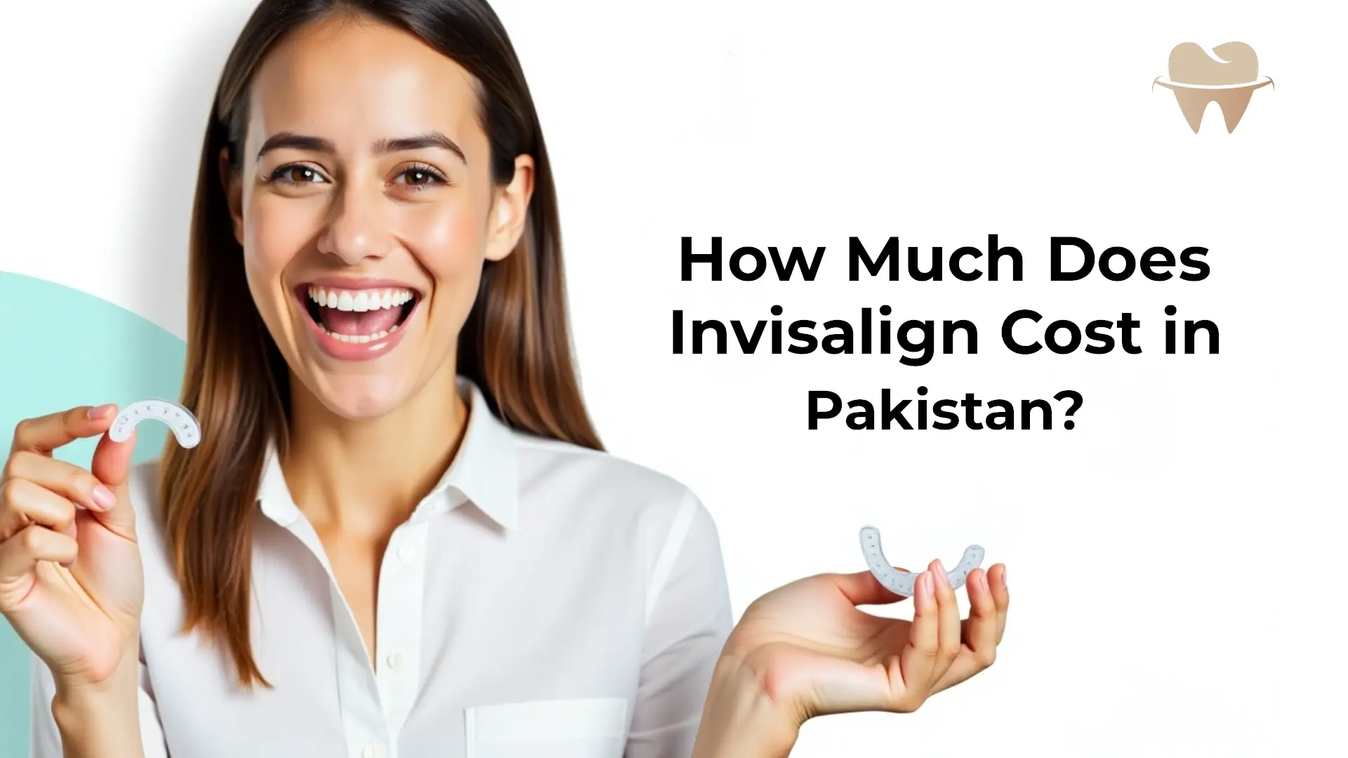 How Much Does Invisalign Cost in Pakistan in 2025 How Much Does Invisalign Cost in Pakistan in 2025