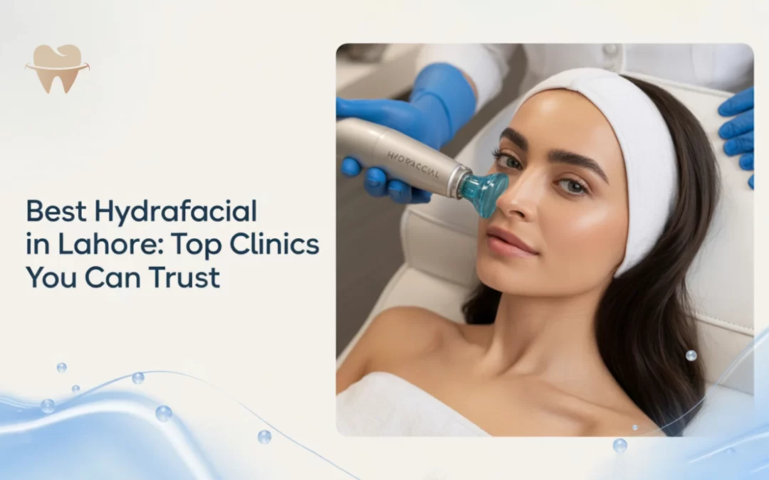 Best HydraFacial in Lahore: Top Clinics You Can Trust