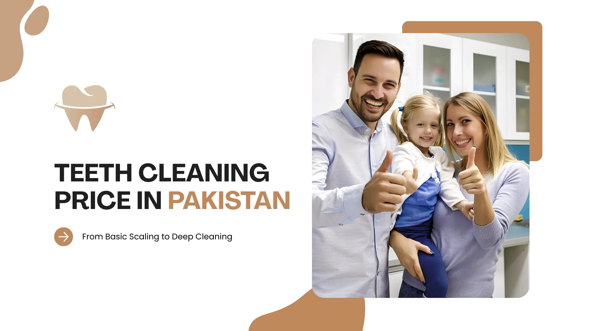 Teeth Cleaning Price in Pakistan – Basic Scaling to Deep Cleaning Teeth Cleaning Price in Pakistan - Basic Scaling to Deep Cleaning