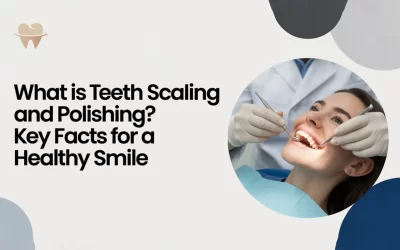 What Is Teeth Scaling and Polishing? Key Facts for a Healthy Smile