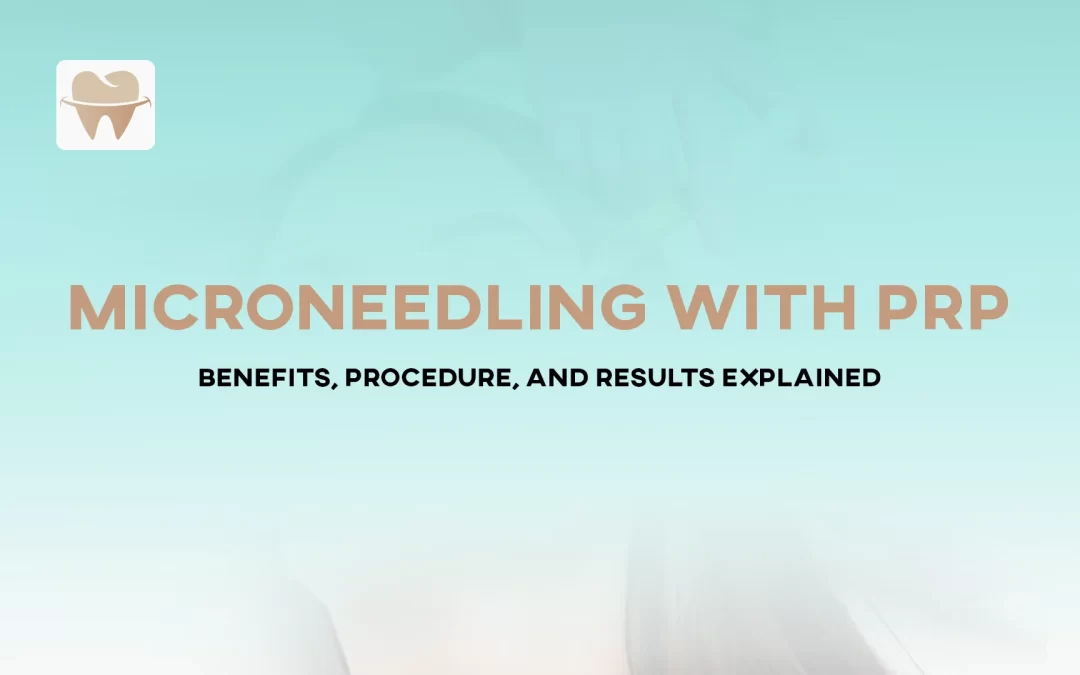 Microneedling with PRP – Benefits, Procedure, and Results Explained