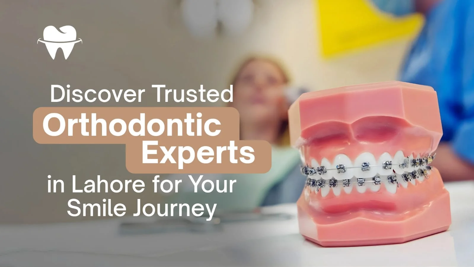 Orthodontist in Lahore Orthodontist in Lahore