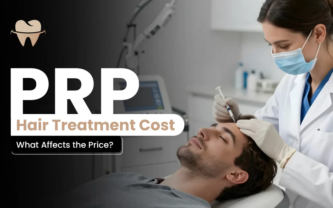 PRP Hair Treatment Cost: What Affects the Price?