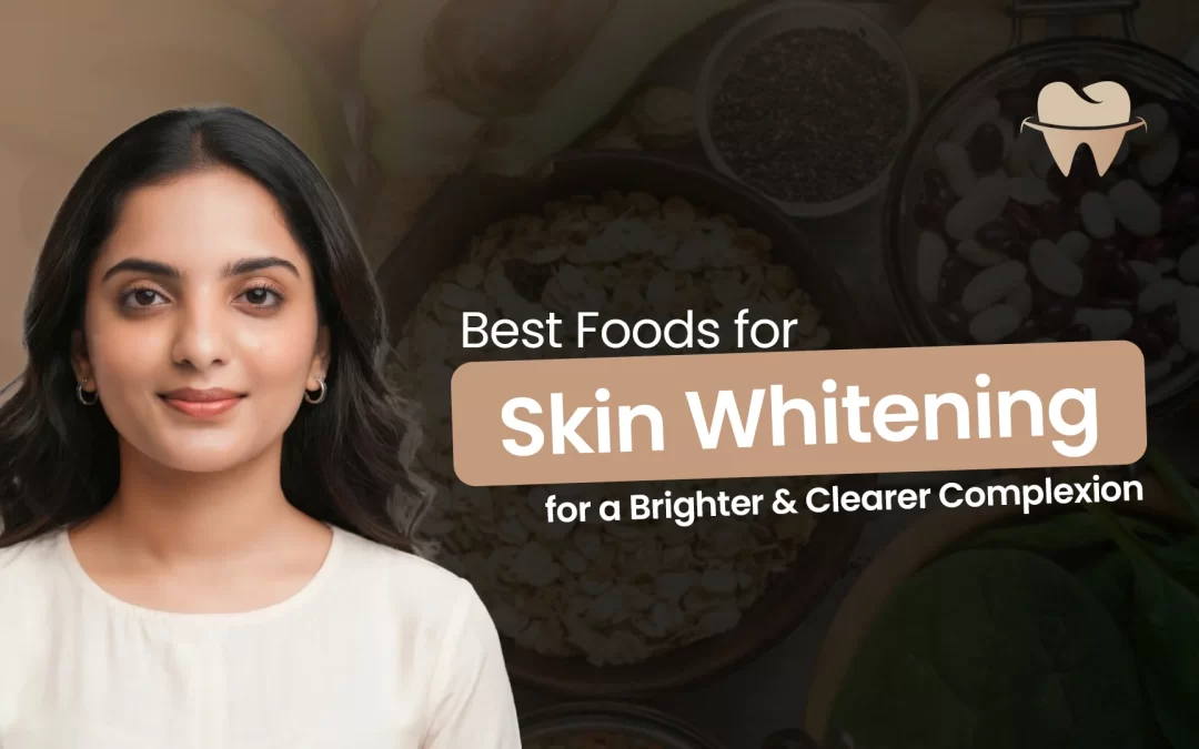 Best Foods for Skin Whitening for a Brighter and Clearer Complexion