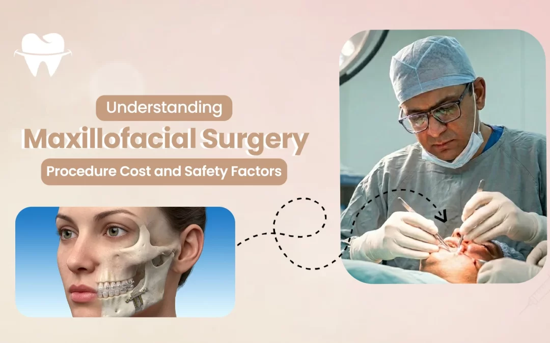 Understanding Maxillofacial Surgery Procedure Cost and Safety Factors