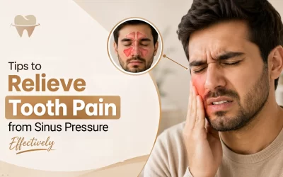Tips to Relieve Tooth Pain from Sinus Pressure Effectively