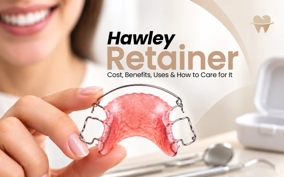 Hawley Retainer: Cost, Benefits, Uses and How to Care for It